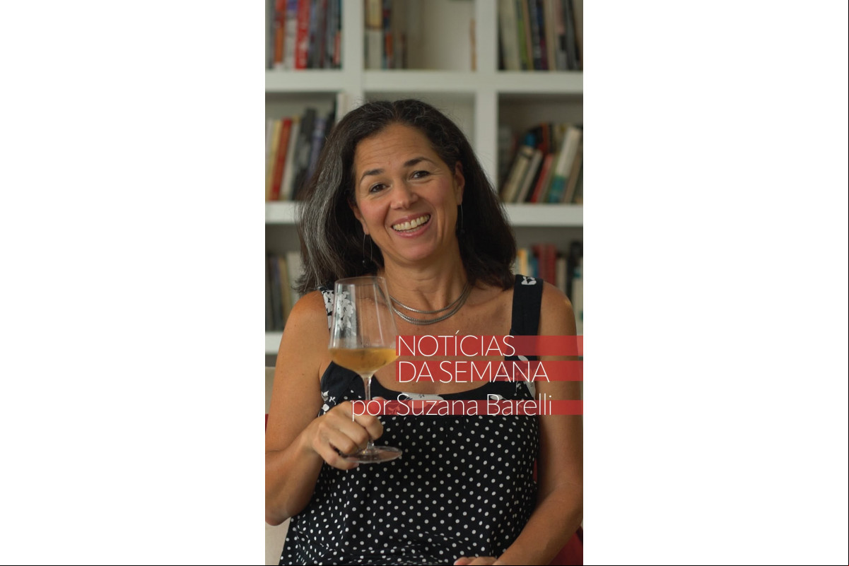 Suzana Barelli: As Notícias da Semana no Mundo do Vinho 15 a 21 de fevereiro de 2025